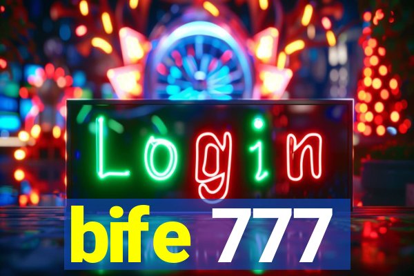 bife 777