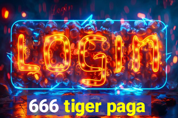 666 tiger paga