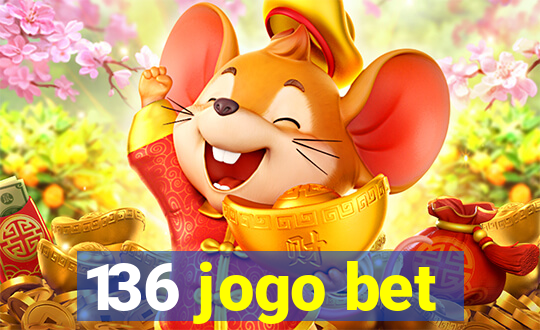 136 jogo bet