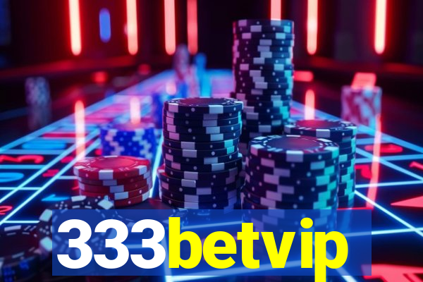 333betvip