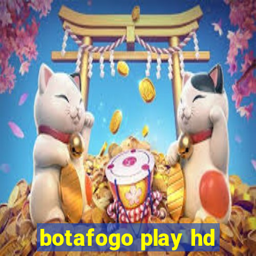 botafogo play hd