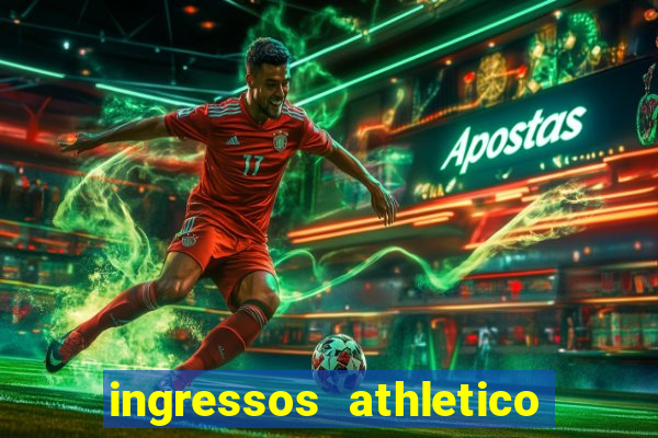 ingressos athletico x flamengo