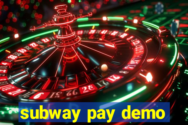 subway pay demo