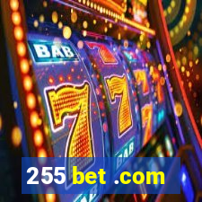 255 bet .com