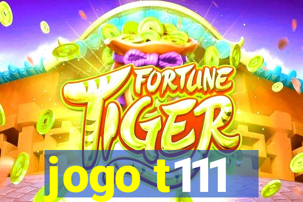 jogo t111