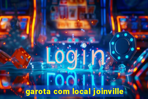 garota com local joinville