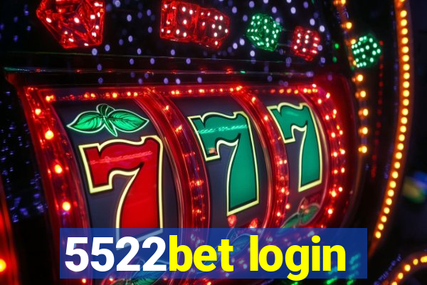 5522bet login