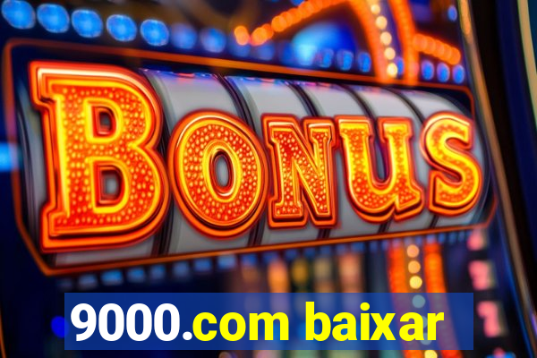 9000.com baixar