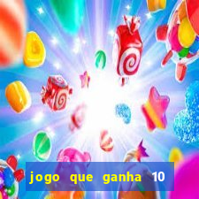 jogo que ganha 10 reais no cadastro