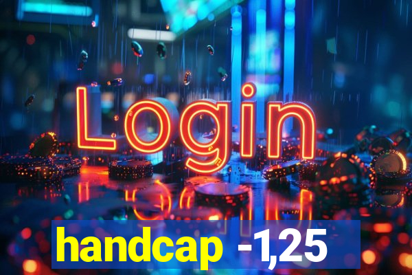 handcap -1,25