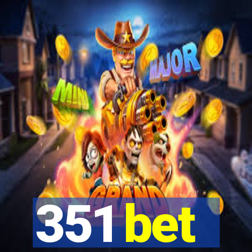 351 bet