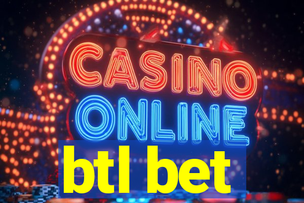 btl bet