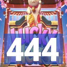 444