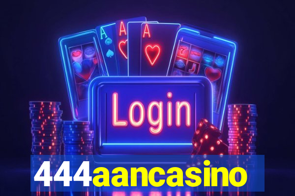 444aancasino