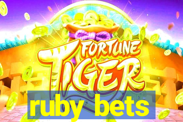 ruby bets