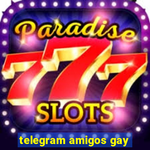 telegram amigos gay