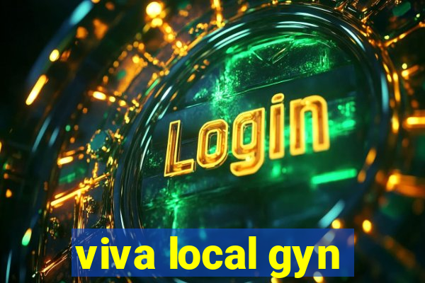 viva local gyn