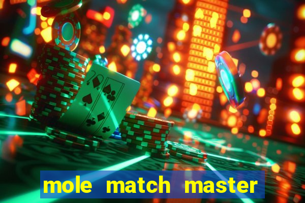 mole match master ganha dinheiro