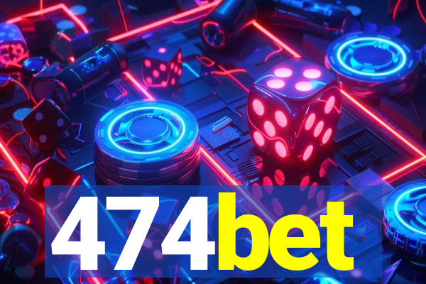 474bet