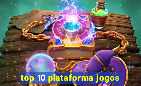 top 10 plataforma jogos