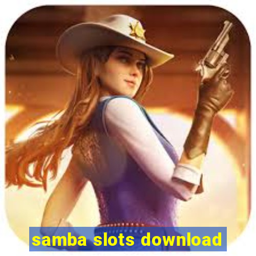 samba slots download