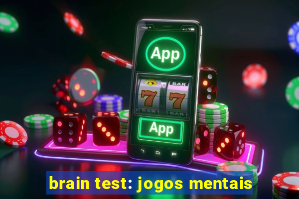 brain test: jogos mentais