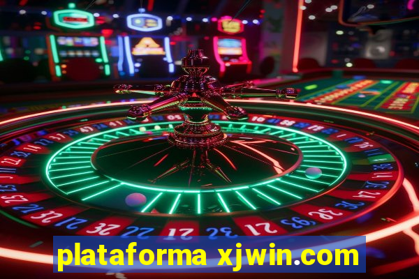 plataforma xjwin.com