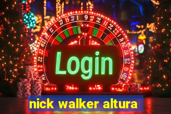 nick walker altura