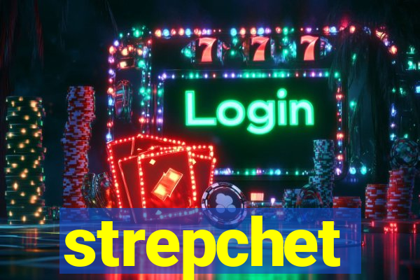 strepchet