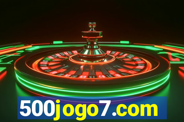 500jogo7.com