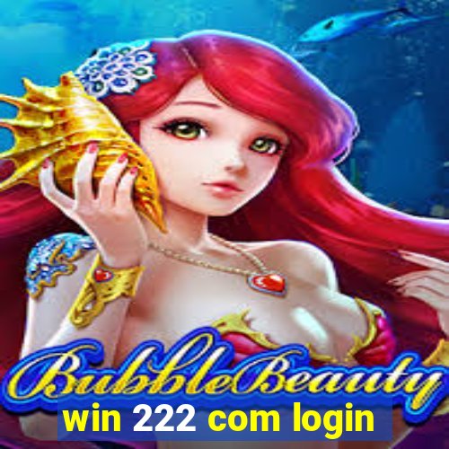 win 222 com login