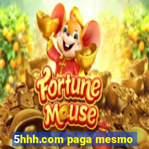 5hhh.com paga mesmo