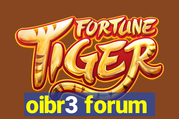 oibr3 forum