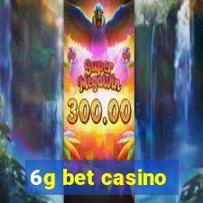 6g bet casino