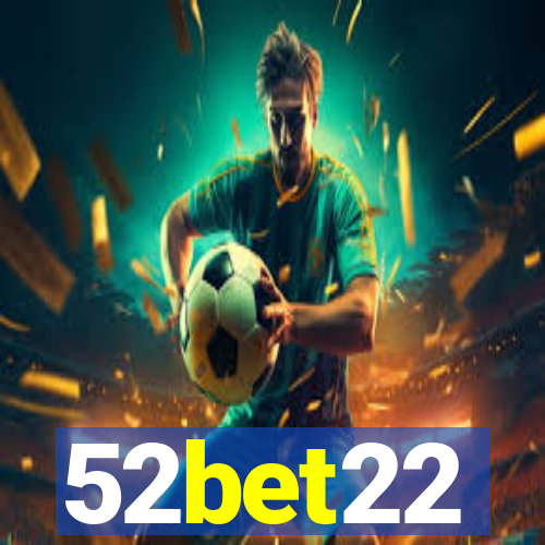 52bet22