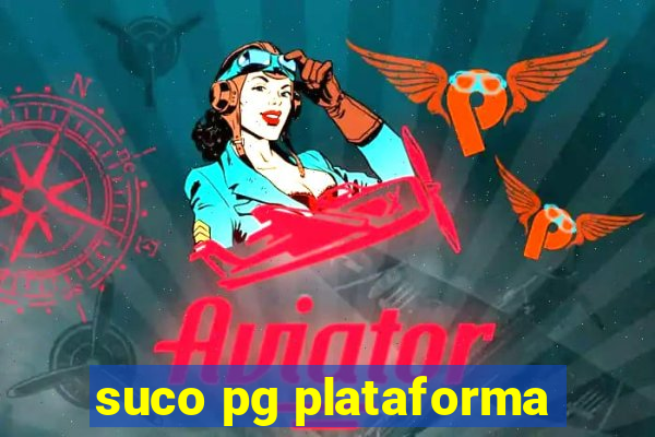 suco pg plataforma