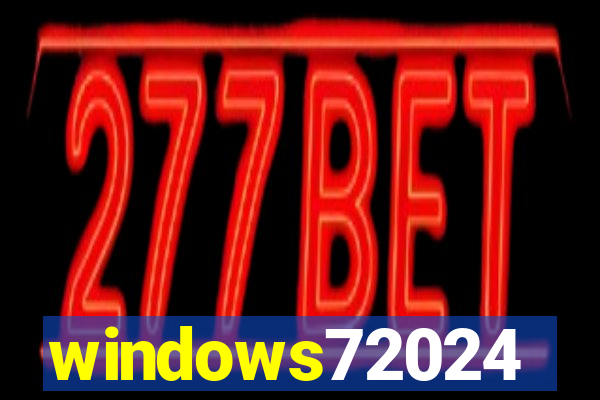 windows72024