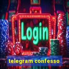 telegram confesso