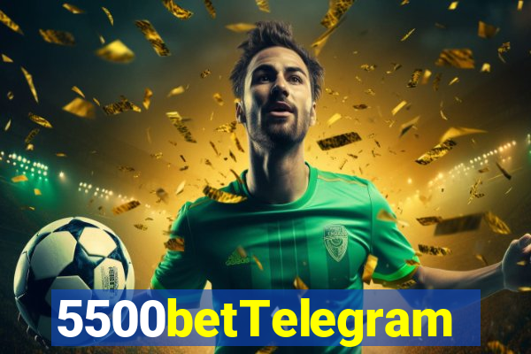 5500betTelegram