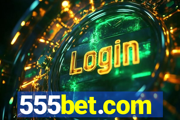 555bet.com