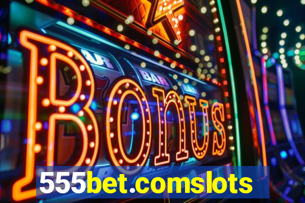 555bet.comslots