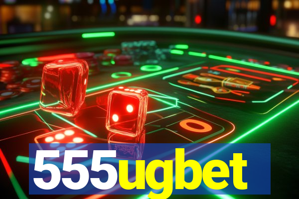 555ugbet