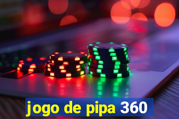 jogo de pipa 360