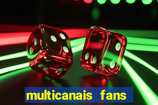 multicanais fans jogo ao vivo