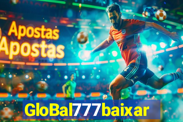 GloBal777baixar