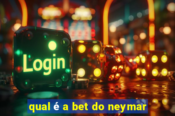 qual é a bet do neymar