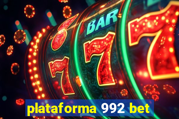 plataforma 992 bet