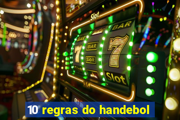 10 regras do handebol