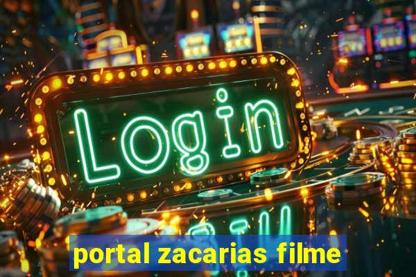 portal zacarias filme