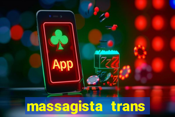 massagista trans sao paulo